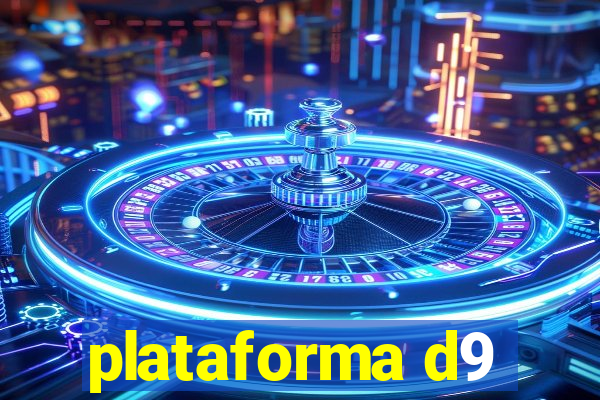 plataforma d9